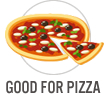 Good for Pizza