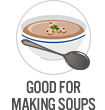 Good for Making Soups